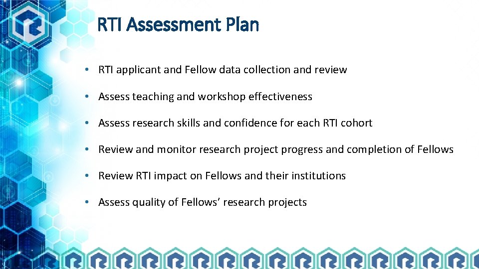 RTI Assessment Plan • RTI applicant and Fellow data collection and review • Assess