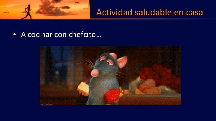 Actividad saludable en casa • A cocinar con chefcito… 