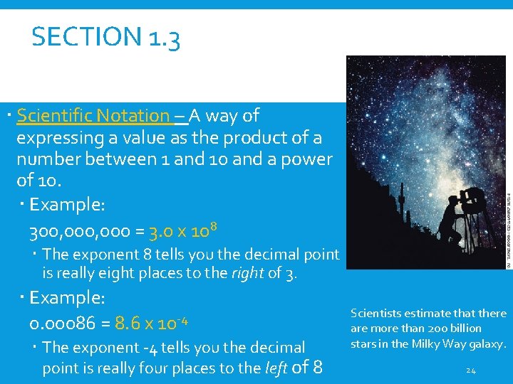 SECTION 1. 3 Scientific Notation – A way of expressing a value as the SECTION 1. 3 Scientific Notation – A way of expressing a value as the