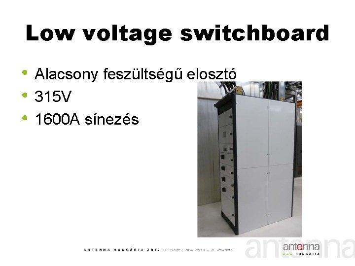 Low voltage switchboard • Alacsony feszültségű elosztó • 315 V • 1600 A sínezés