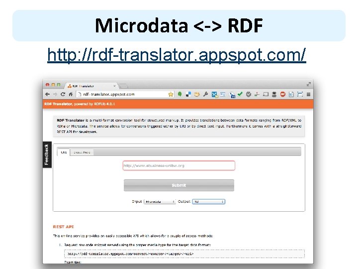 Microdata <-> RDF http: //rdf-translator. appspot. com/ 