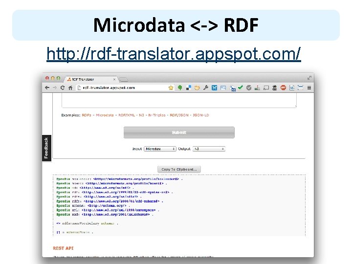 Microdata <-> RDF http: //rdf-translator. appspot. com/ 