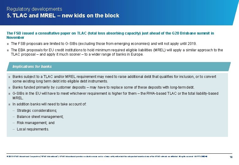 Regulatory developments 5. TLAC and MREL – new kids on the block The FSB