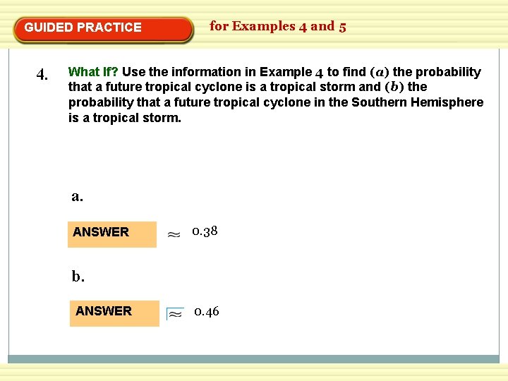 GUIDED PRACTICE 4. for Examples 4 and 5 What If? Use the information in