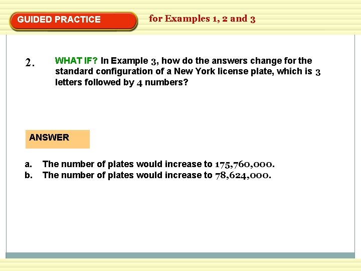 GUIDED PRACTICE 2. for Examples 1, 2 and 3 WHAT IF? In Example 3,