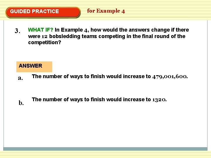 GUIDED PRACTICE 3. for Example 4 WHAT IF? In Example 4, how would the