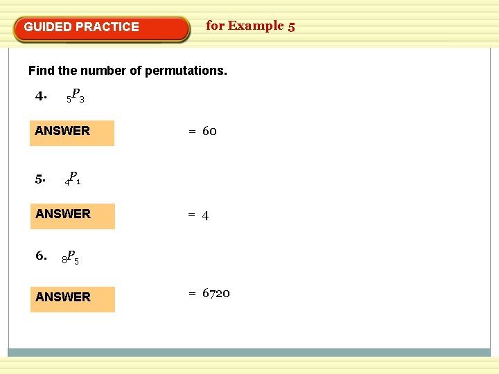 GUIDED PRACTICE for Example 5 Find the number of permutations. 4. 5 P 3