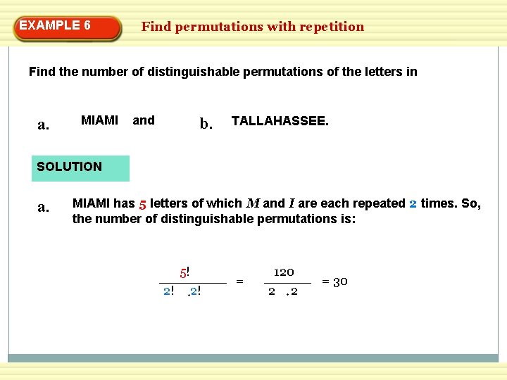EXAMPLE 6 Find permutations with repetition Find the number of distinguishable permutations of the
