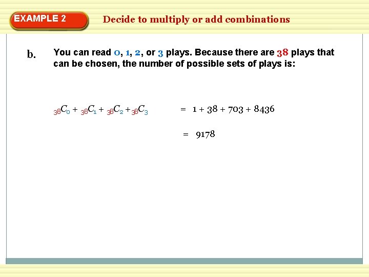 EXAMPLE 2 b. Decide to multiply or add combinations You can read 0, 1,