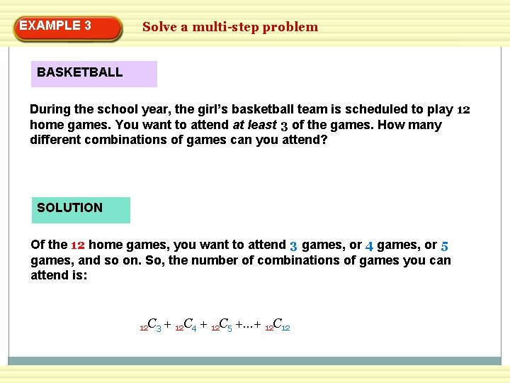 EXAMPLE 3 Solve a multi-step problem BASKETBALL During the school year, the girl’s basketball