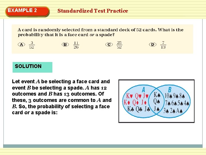 EXAMPLE 2 Standardized Test Practice SOLUTION Let event A be selecting a face card