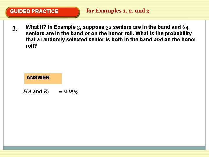 for Examples 1, 2, and 3 GUIDED PRACTICE 3. What If? In Example 3,
