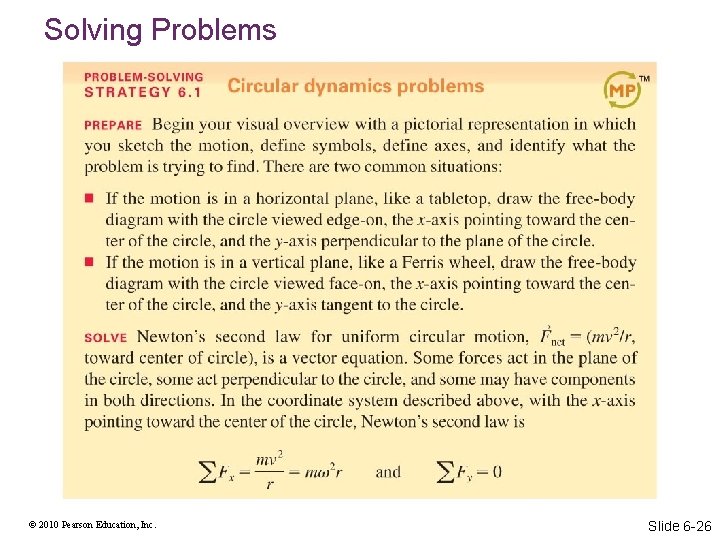 Solving Problems © 2010 Pearson Education, Inc. Slide 6 -26 