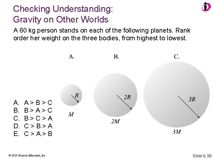 Checking Understanding: Gravity on Other Worlds A 60 kg person stands on each of