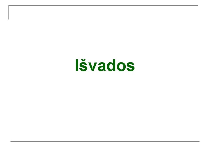 Išvados 