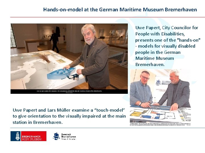 Hands-on-model at the German Maritime Museum Bremerhaven Uwe Papert, City Councilor for People with