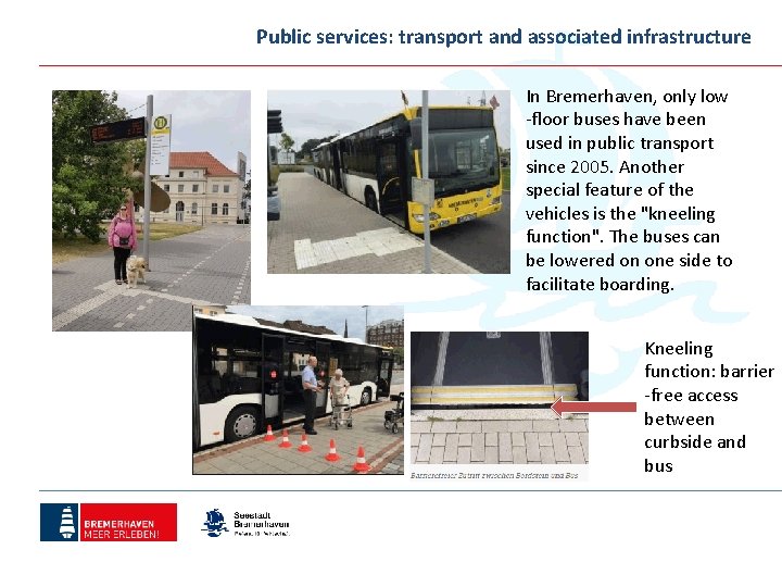 Public services: transport and associated infrastructure In Bremerhaven, only low -floor buses have been