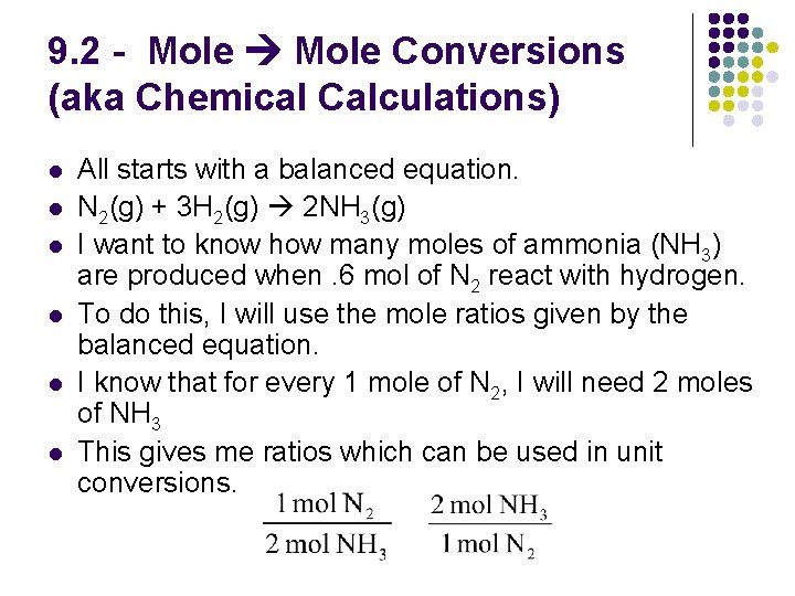 9. 2 - Mole Conversions (aka Chemical Calculations) l l l All starts with