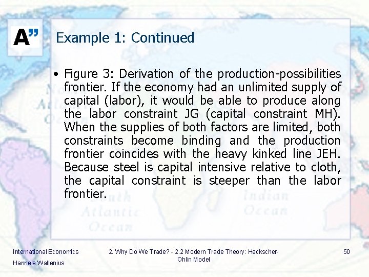 Example 1: Continued • Figure 3: Derivation of the production-possibilities frontier. If the economy