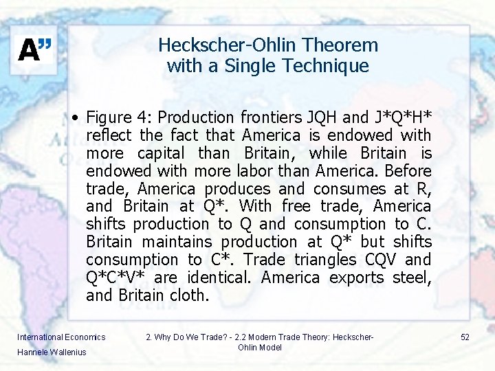 Heckscher-Ohlin Theorem with a Single Technique • Figure 4: Production frontiers JQH and J*Q*H*