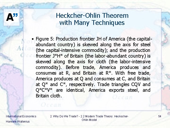 Heckcher-Ohlin Theorem with Many Techniques • Figure 5: Production frontier JH of America (the