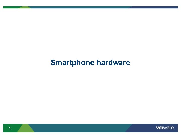 Smartphone hardware 3 