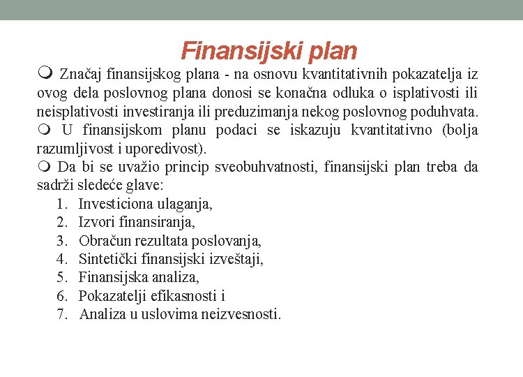 Finansijski plan m Značaj finansijskog plana - na osnovu kvantitativnih pokazatelja iz ovog dela