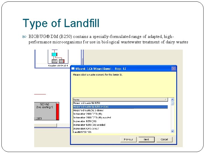 Type of Landfill BIOBUG® DM (B 250) contains a specially-formulated range of adapted, high-