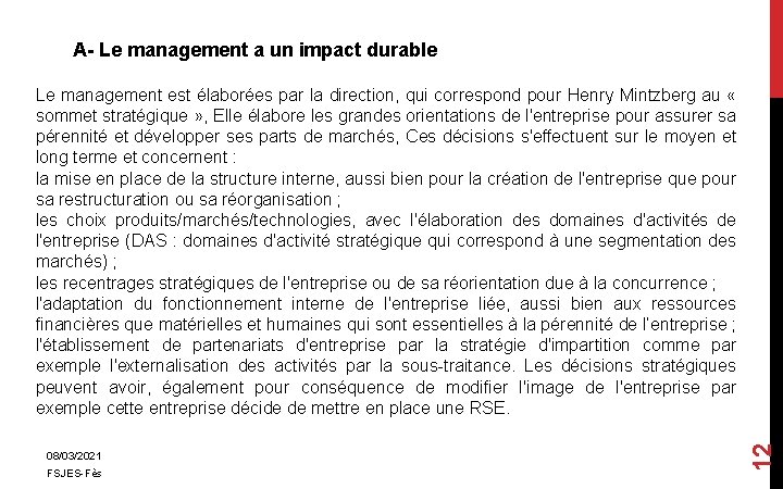 A- Le management a un impact durable 08/03/2021 FSJES-Fès 12 Le management est élaborées