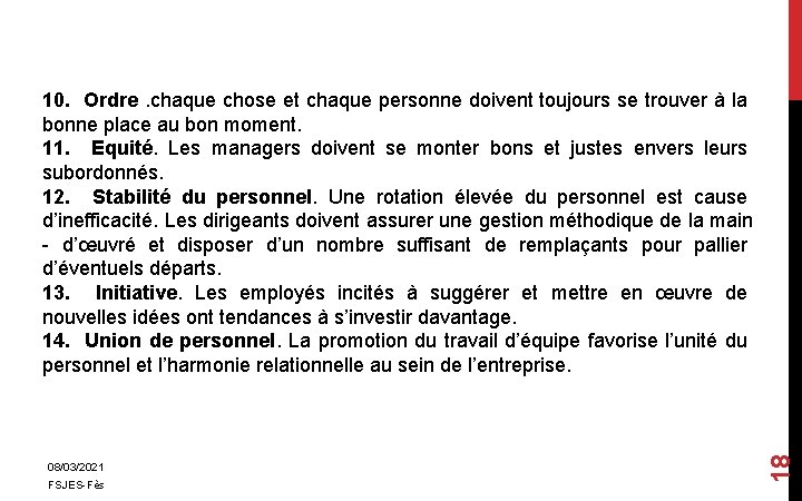08/03/2021 FSJES-Fès 18 10. Ordre. chaque chose et chaque personne doivent toujours se trouver