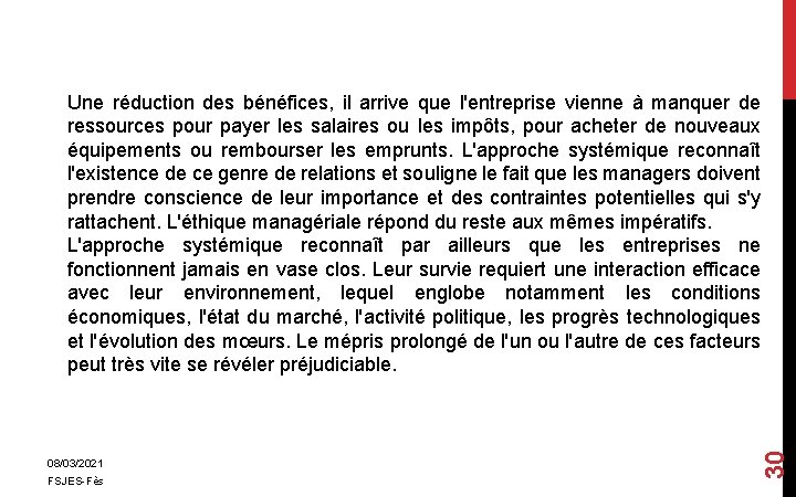 08/03/2021 FSJES-Fès 30 Une réduction des bénéfices, il arrive que l'entreprise vienne à manquer