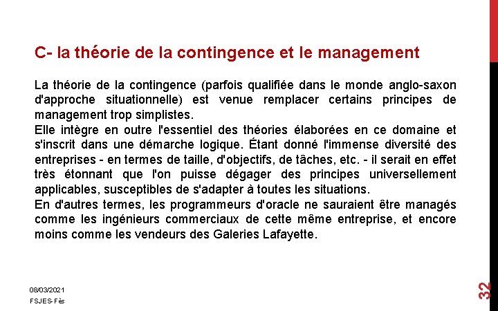 C- la théorie de la contingence et le management 08/03/2021 FSJES-Fès 32 La théorie