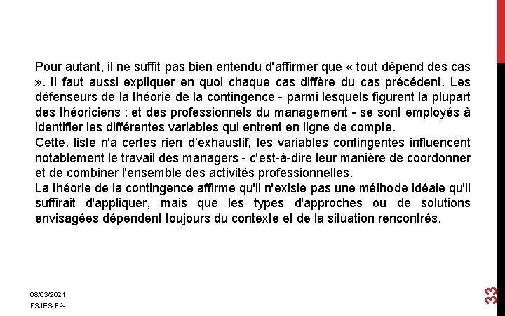 08/03/2021 FSJES-Fès 33 Pour autant, il ne suffit pas bien entendu d'affirmer que «