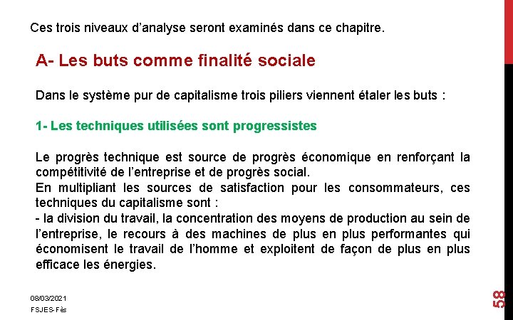 Ces trois niveaux d’analyse seront examinés dans ce chapitre. A- Les buts comme finalité