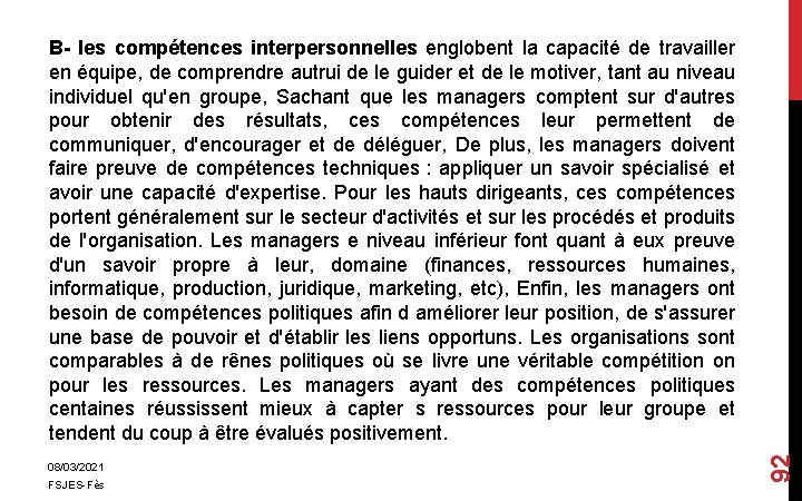 08/03/2021 FSJES-Fès 92 B- les compétences interpersonnelles englobent la capacité de travailler en équipe,