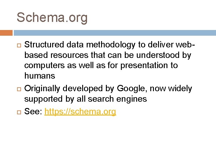 Schema. org Structured data methodology to deliver webbased resources that can be understood by