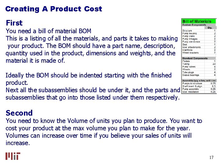 Creating A Product Cost First You need a bill of material BOM This is