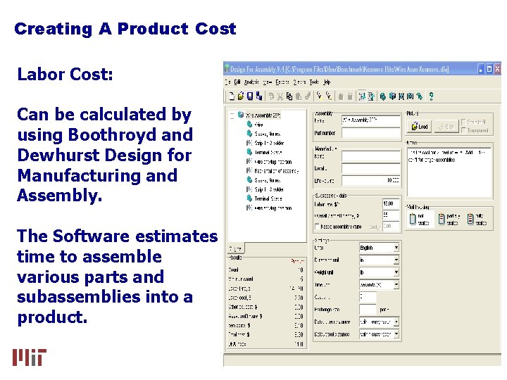 Creating A Product Cost Labor Cost: Can be calculated by using Boothroyd and Dewhurst