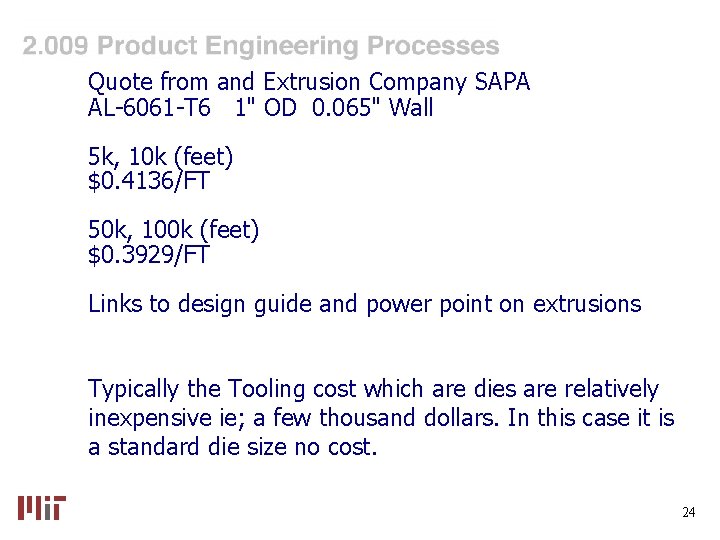 Quote from and Extrusion Company SAPA AL-6061 -T 6 1" OD 0. 065" Wall