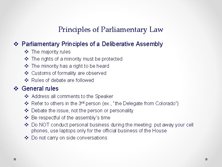 Principles of Parliamentary Law v Parliamentary Principles of a Deliberative Assembly v v v