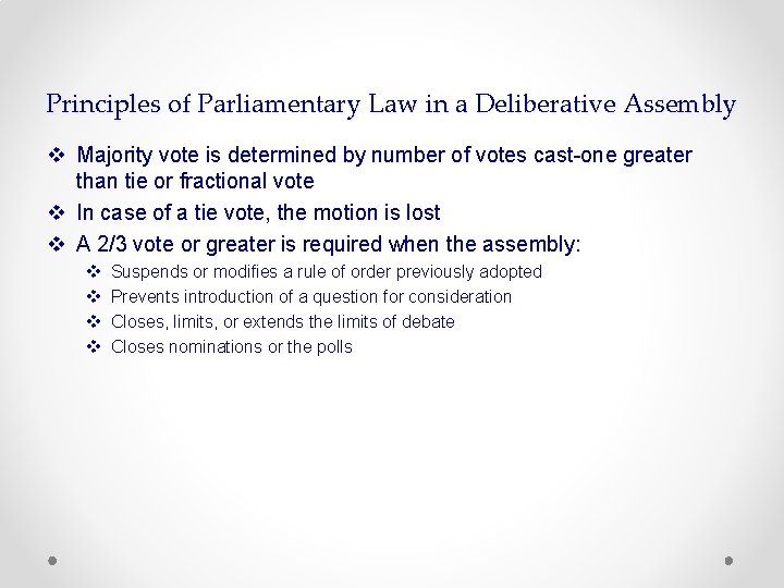 Principles of Parliamentary Law in a Deliberative Assembly v Majority vote is determined by