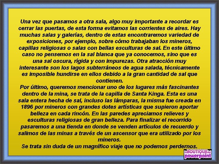 Una vez que pasamos a otra sala, algo muy importante a recordar es cerrar