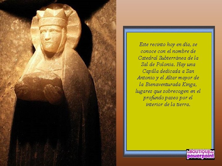 Este recinto hoy en día, se conoce con el nombre de Catedral Subterránea de