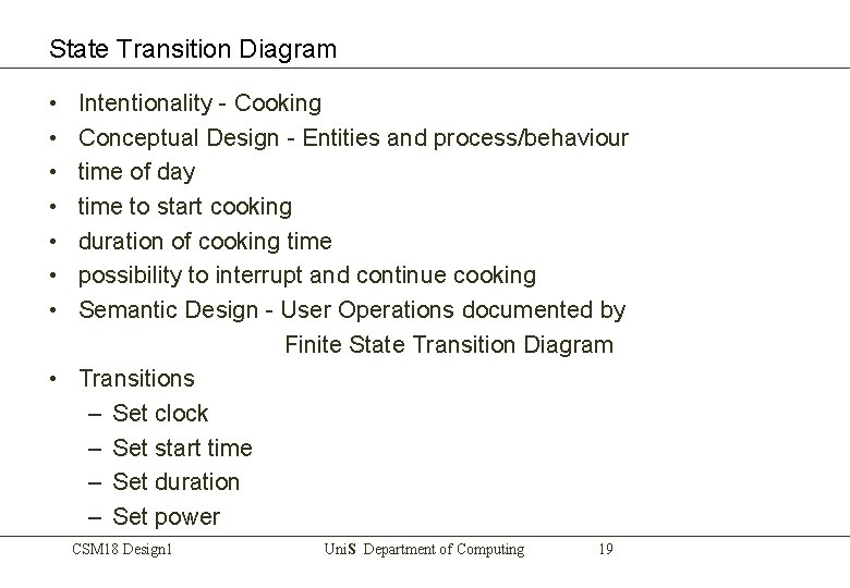 State Transition Diagram • • Intentionality - Cooking Conceptual Design - Entities and process/behaviour