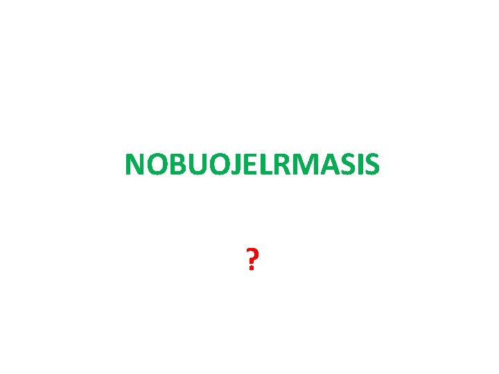  NOBUOJELRMASIS ? 