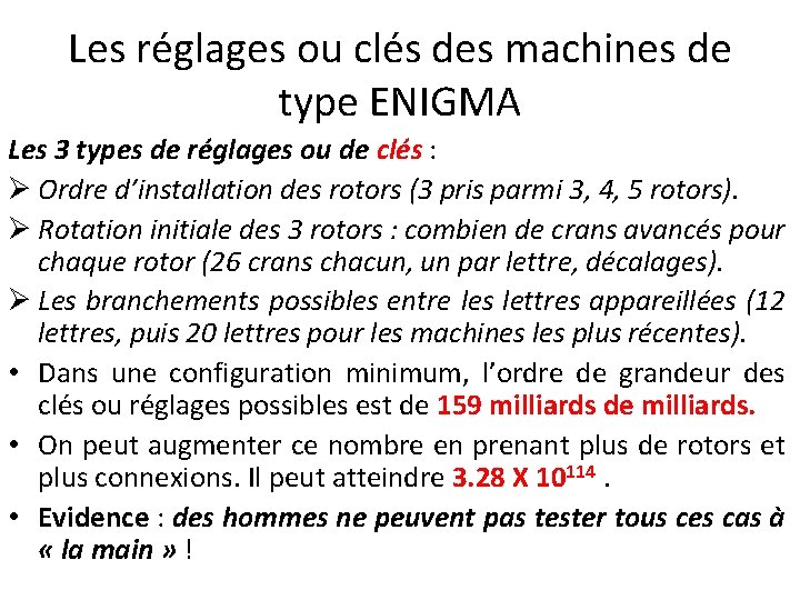 Les réglages ou clés des machines de type ENIGMA Les 3 types de réglages