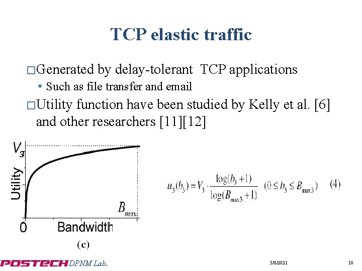 TCP elastic traffic �Generated by delay-tolerant TCP applications Such as file transfer and email