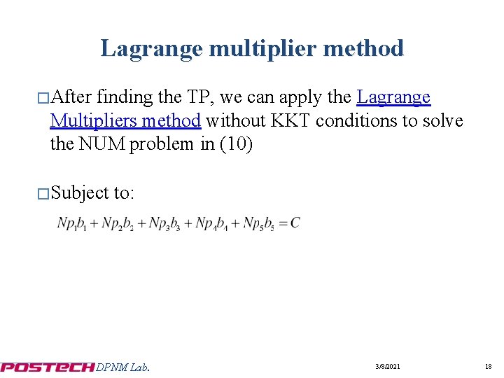 Lagrange multiplier method �After finding the TP, we can apply the Lagrange Multipliers method