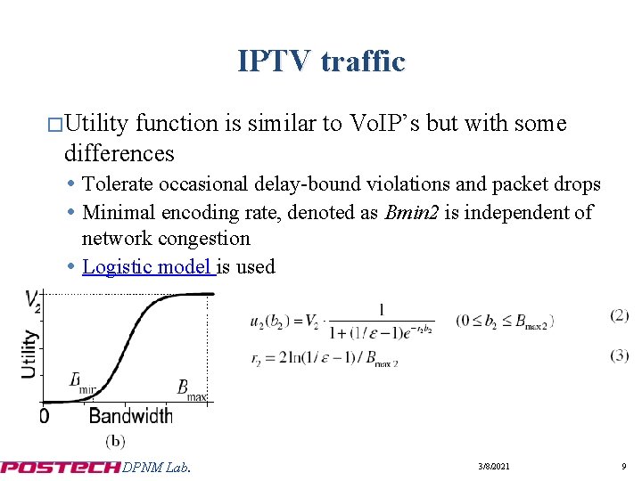 IPTV traffic �Utility function is similar to Vo. IP’s but with some differences Tolerate