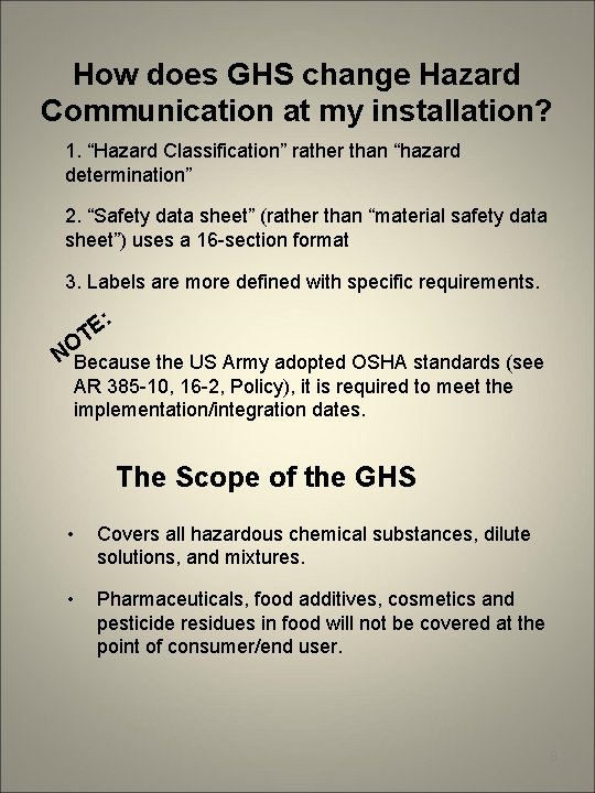 How does GHS change Hazard Communication at my installation? 1. “Hazard Classification” rather than